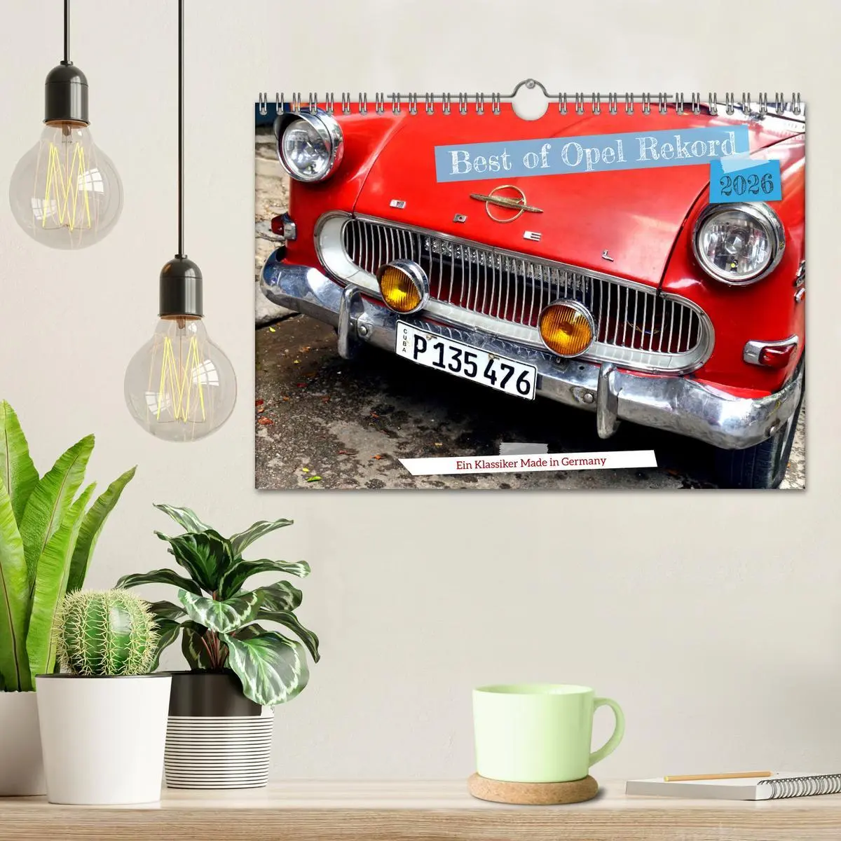 Bild: 9783457376362 | Best of Opel Rekord - Ein Klassiker Made in Germany (Wandkalender...