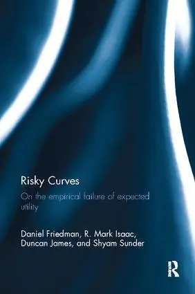 Cover: 9781138096462 | Risky Curves | On the Empirical Failure of Expected Utility | Buch