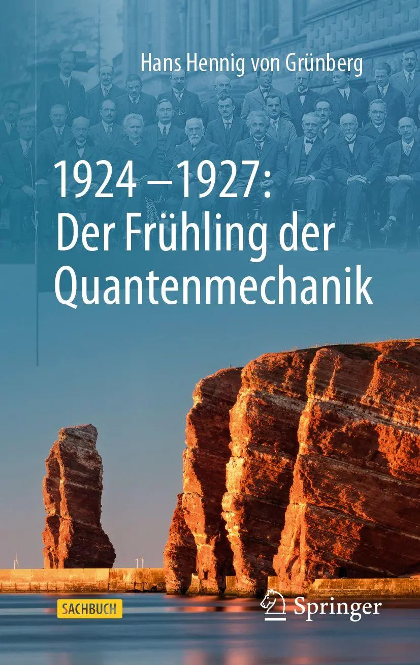 Cover: 9783662736562 | 1924-1927: Der Frühling der Quantenmechanik | Hans Hennig von Grünberg