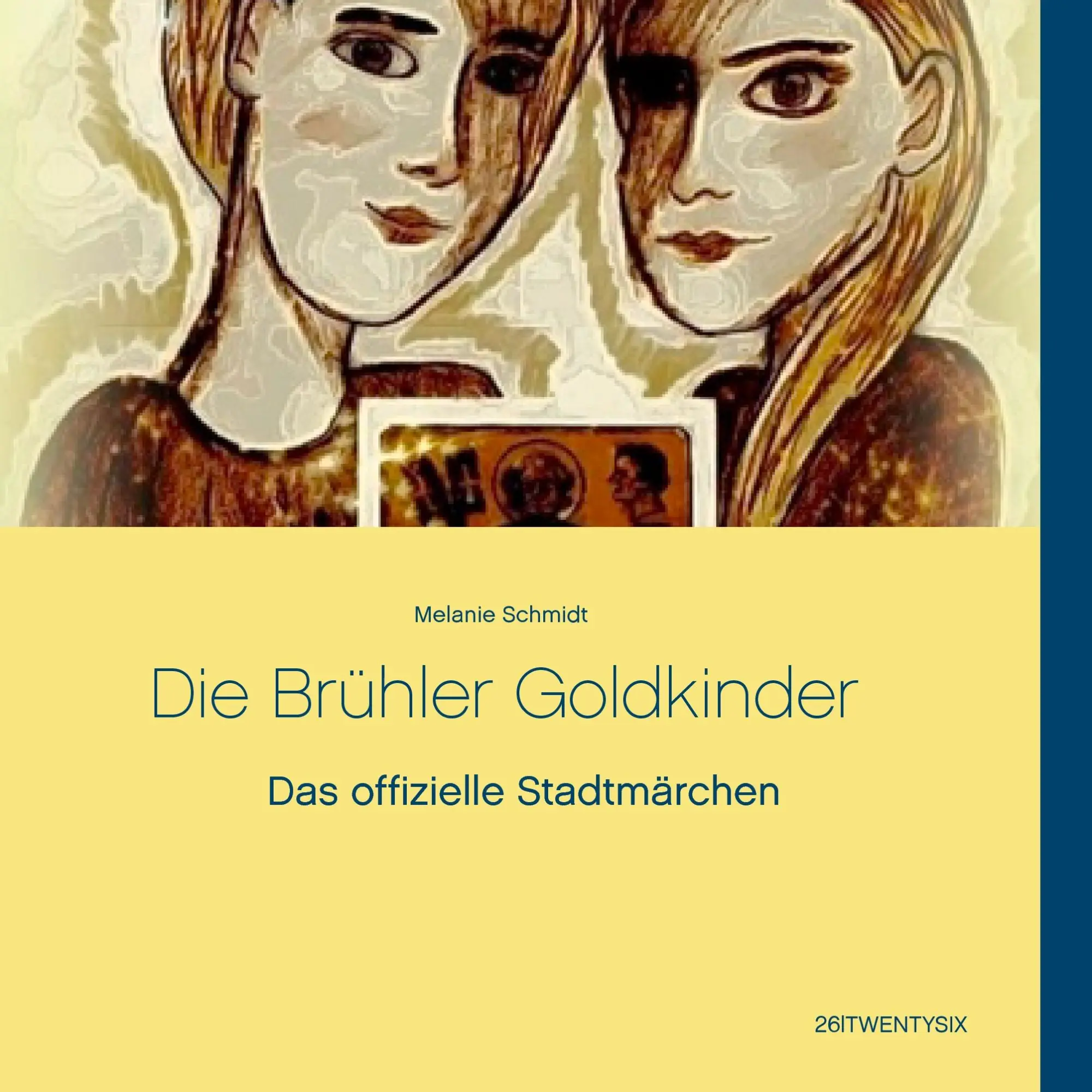 Cover: 9783740706562 | Die Brühler Goldkinder | Das offizielle Stadtmärchen | Melanie Schmidt