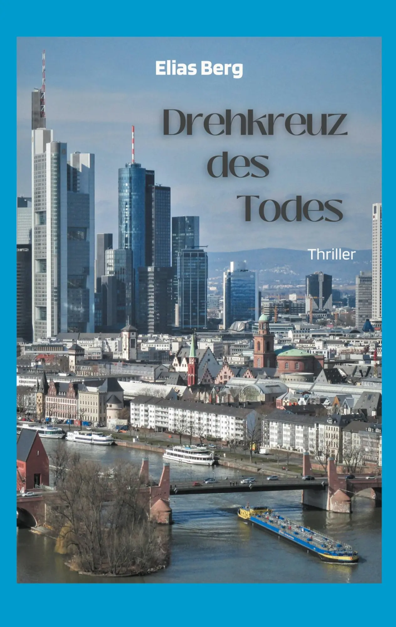 Cover: 9783754356562 | Drehkreuz des Todes | Elias Berg | Taschenbuch | Paperback | 412 S.