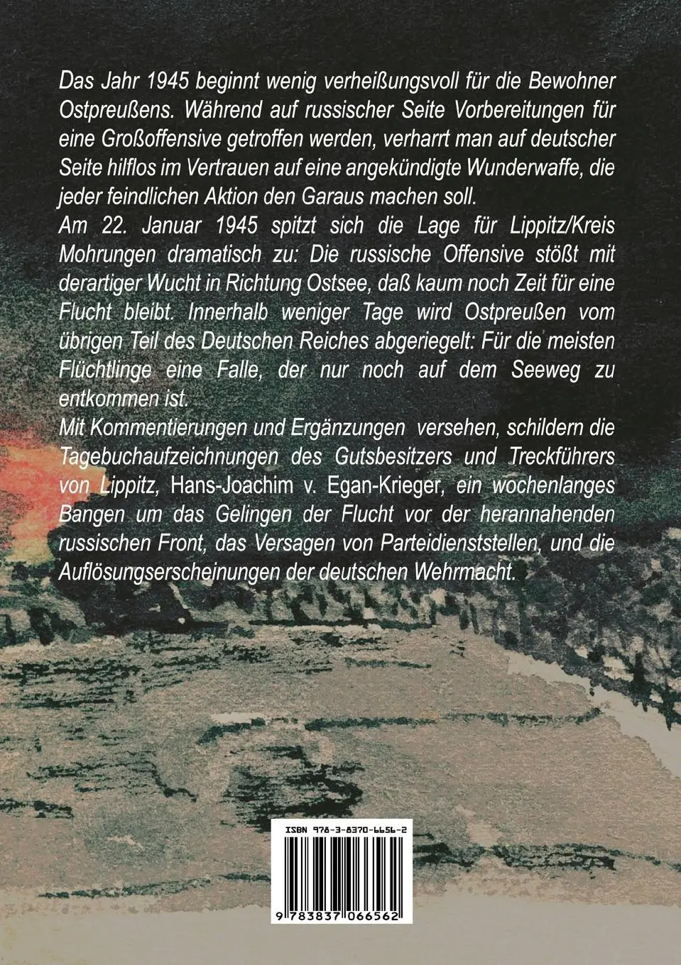 Rückseite: 9783837066562 | Lippitz in Ostpreußen. - Die Flucht | Hans-Joachim V. Egan-Krieger