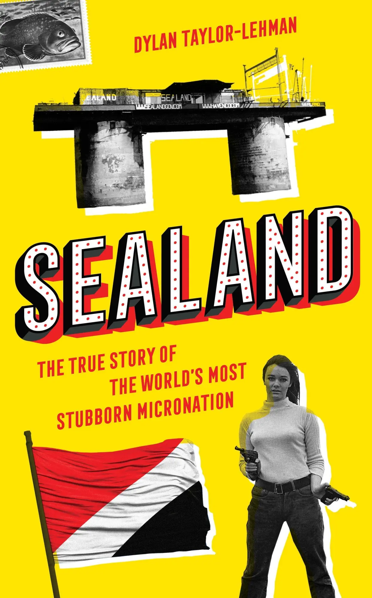 Cover: 9781785786662 | Sealand | The True Story of the World's Most Stubborn Micronation