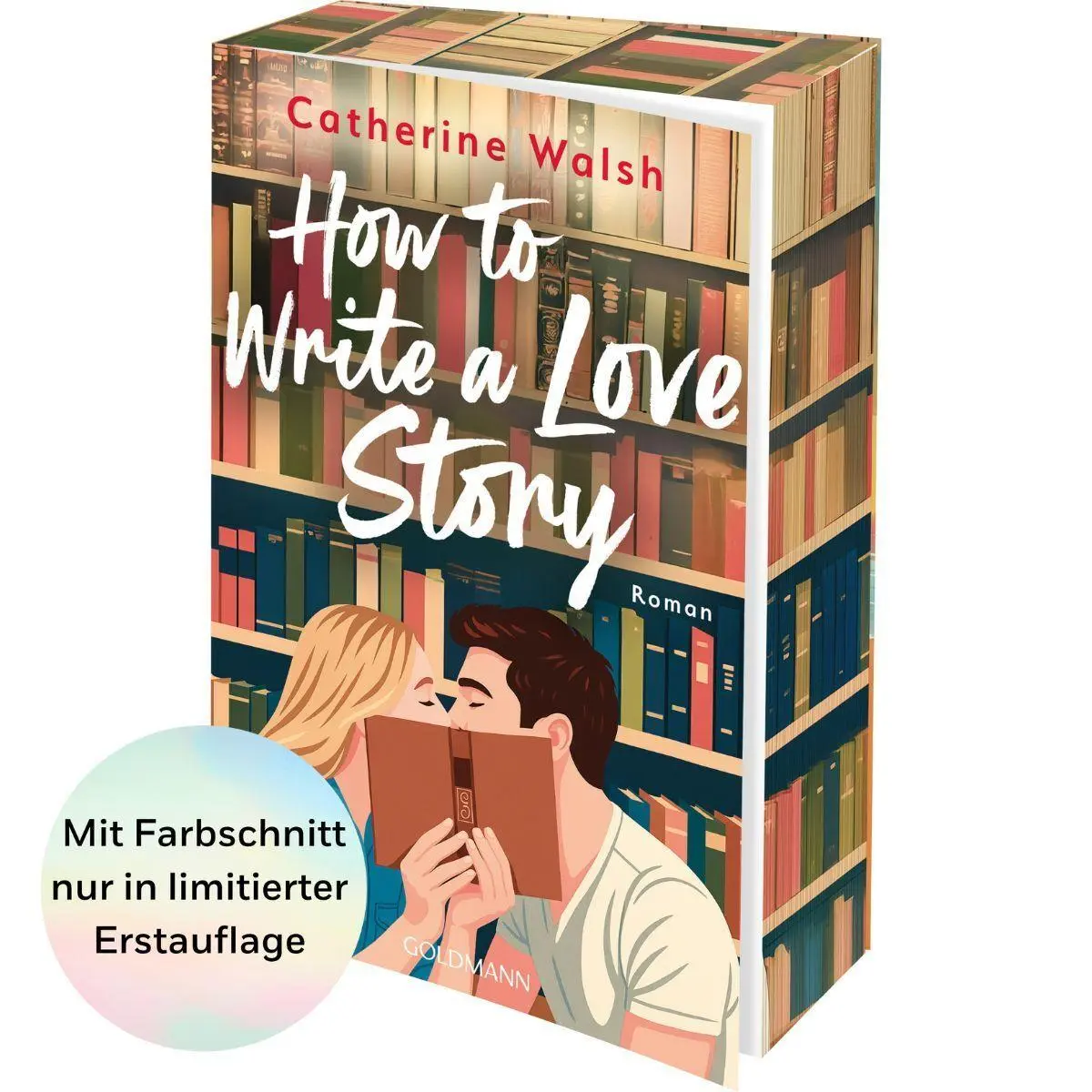 Bild: 9783442496662 | How to Write a Love Story | Catherine Walsh | Taschenbuch | 368 S.