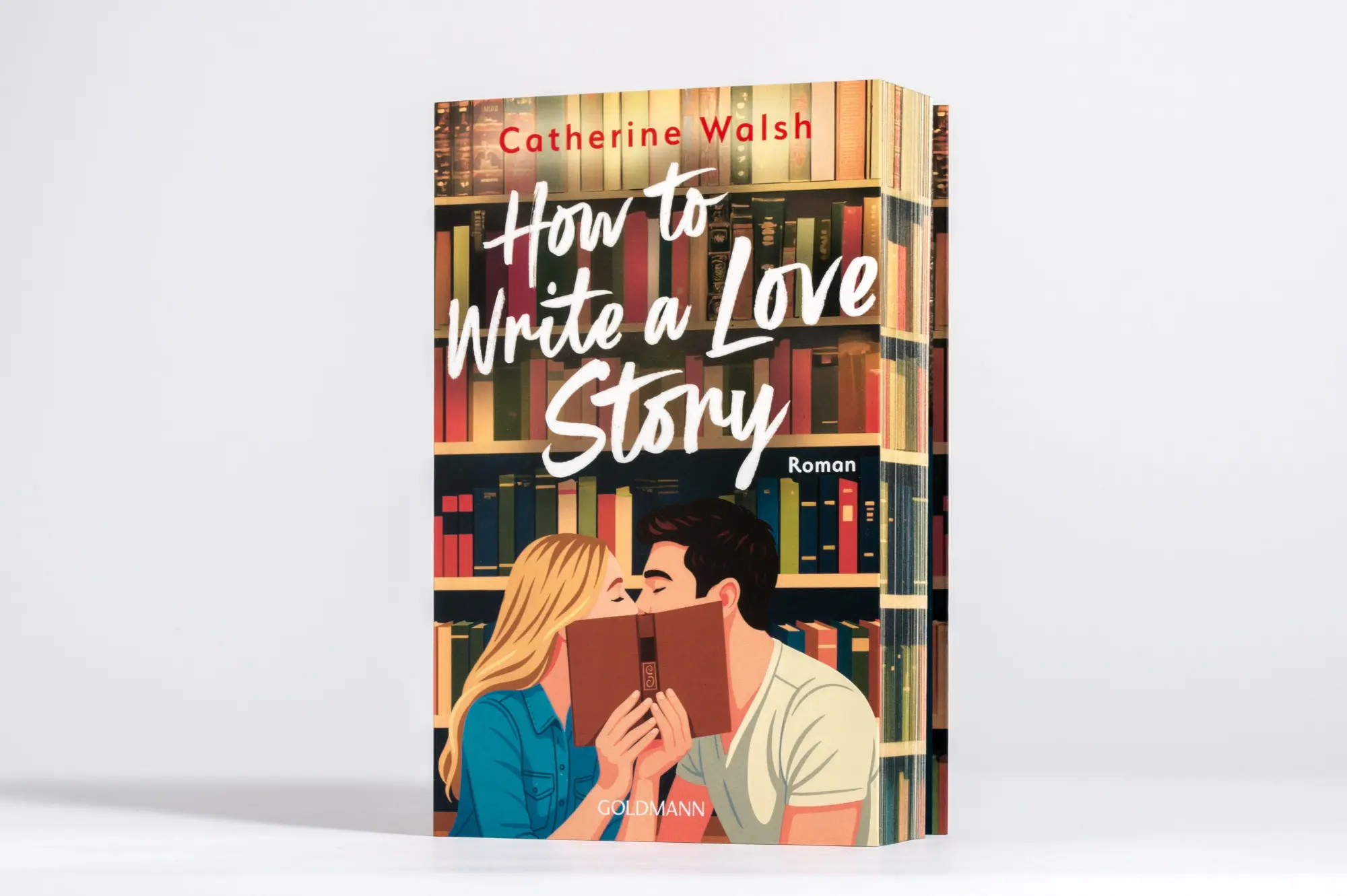 Bild: 9783442496662 | How to Write a Love Story | Catherine Walsh | Taschenbuch | 368 S.