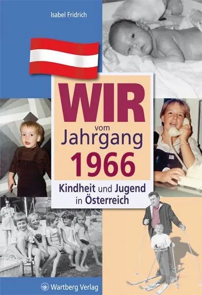 Cover: 9783831326662 | Wir vom Jahrgang 1966 - Kindheit und Jugend in Österreich | Fridrich