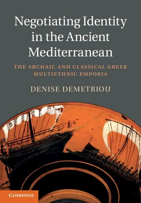Cover: 9781009296762 | Negotiating Identity in the Ancient Mediterranean | Denise Demetriou