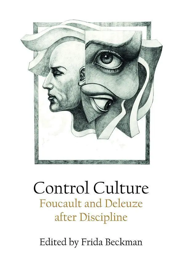 Cover: 9781474436762 | Control Culture | Foucault and Deleuze After Discipline | Beckman