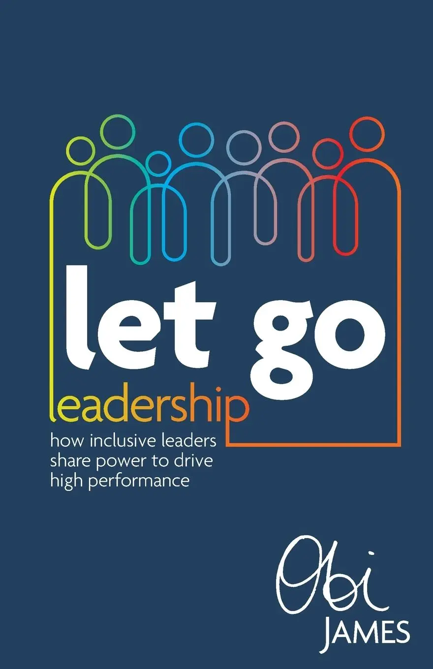 Cover: 9781781336762 | Let Go Leadership | Obi James | Taschenbuch | Englisch | 2022