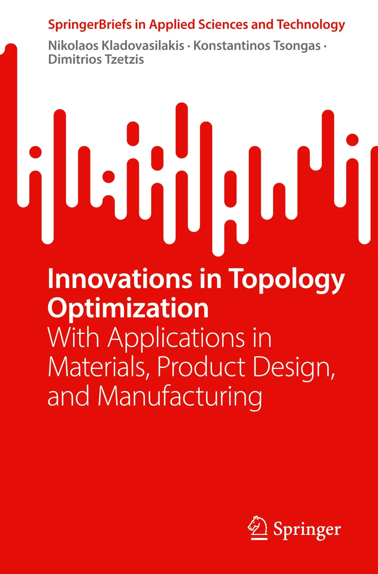 Cover: 9783031776762 | Innovations in Topology Optimization | Nikolaos Kladovasilakis (u. a.)