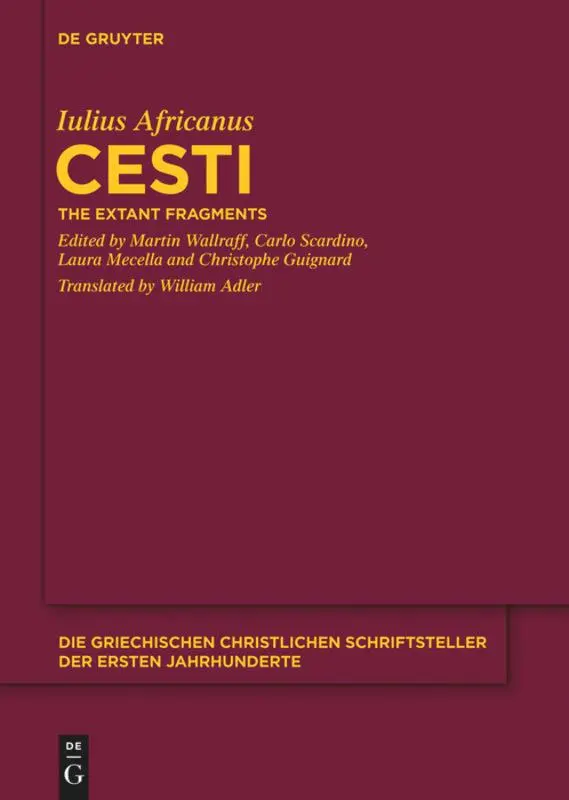 Cover: 9783110286762 | Cesti | The Extant Fragments | Iulius Africanus | Buch | CXXXII | 2012