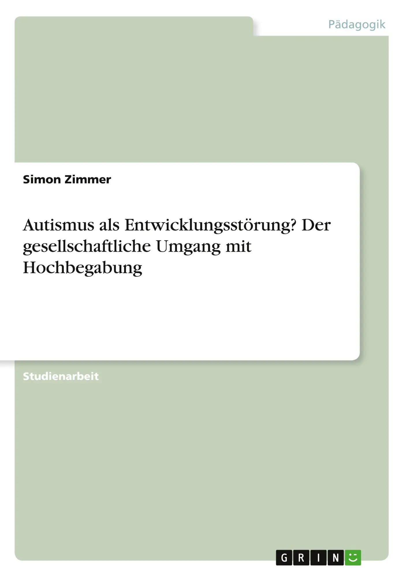 Cover: 9783346526762 | Autismus als Entwicklungsstörung? Der gesellschaftliche Umgang mit...