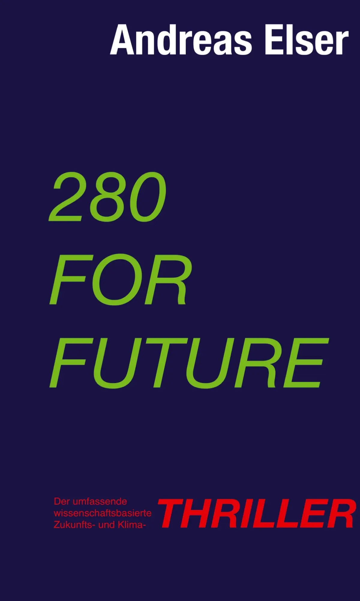 Cover: 9783347756762 | 280 For Future | Andreas Elser | Buch | HC gerader Rücken kaschiert