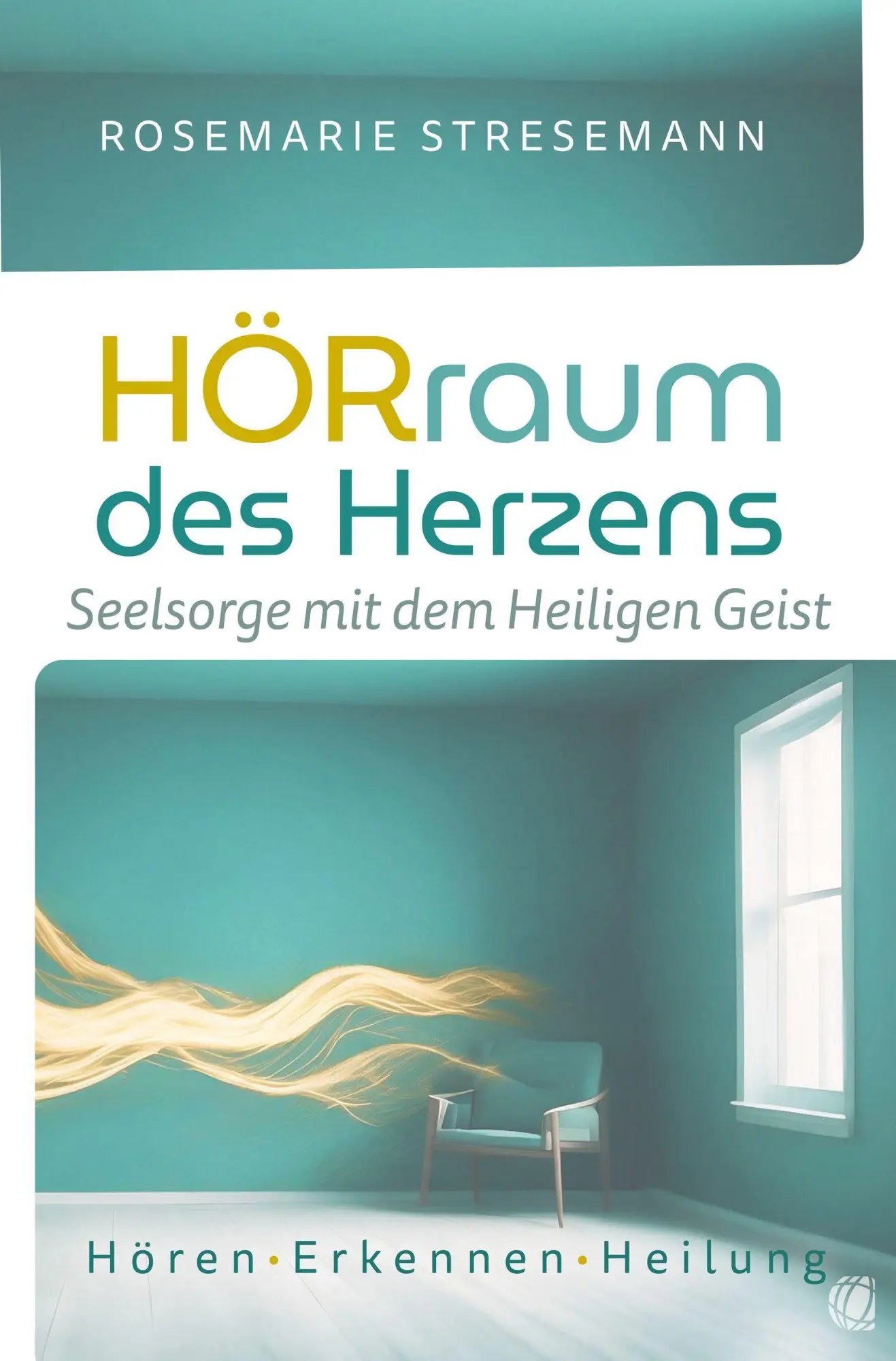 Cover: 9783955786762 | Hörraum des Herzens | Rosemarie Stresemann | Taschenbuch | 208 S.