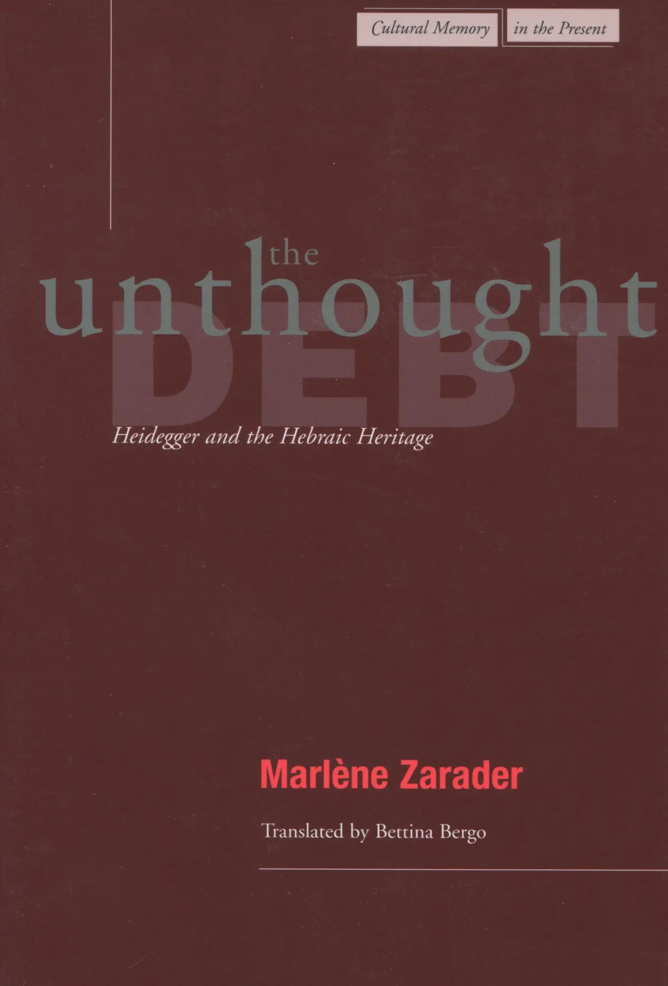 Cover: 9780804736862 | The Unthought Debt | Heidegger and the Hebraic Heritage | Zarader