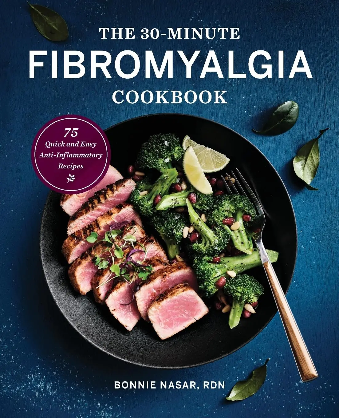Cover: 9781647396862 | The 30-Minute Fibromyalgia Cookbook | Bonnie Nasar | Taschenbuch