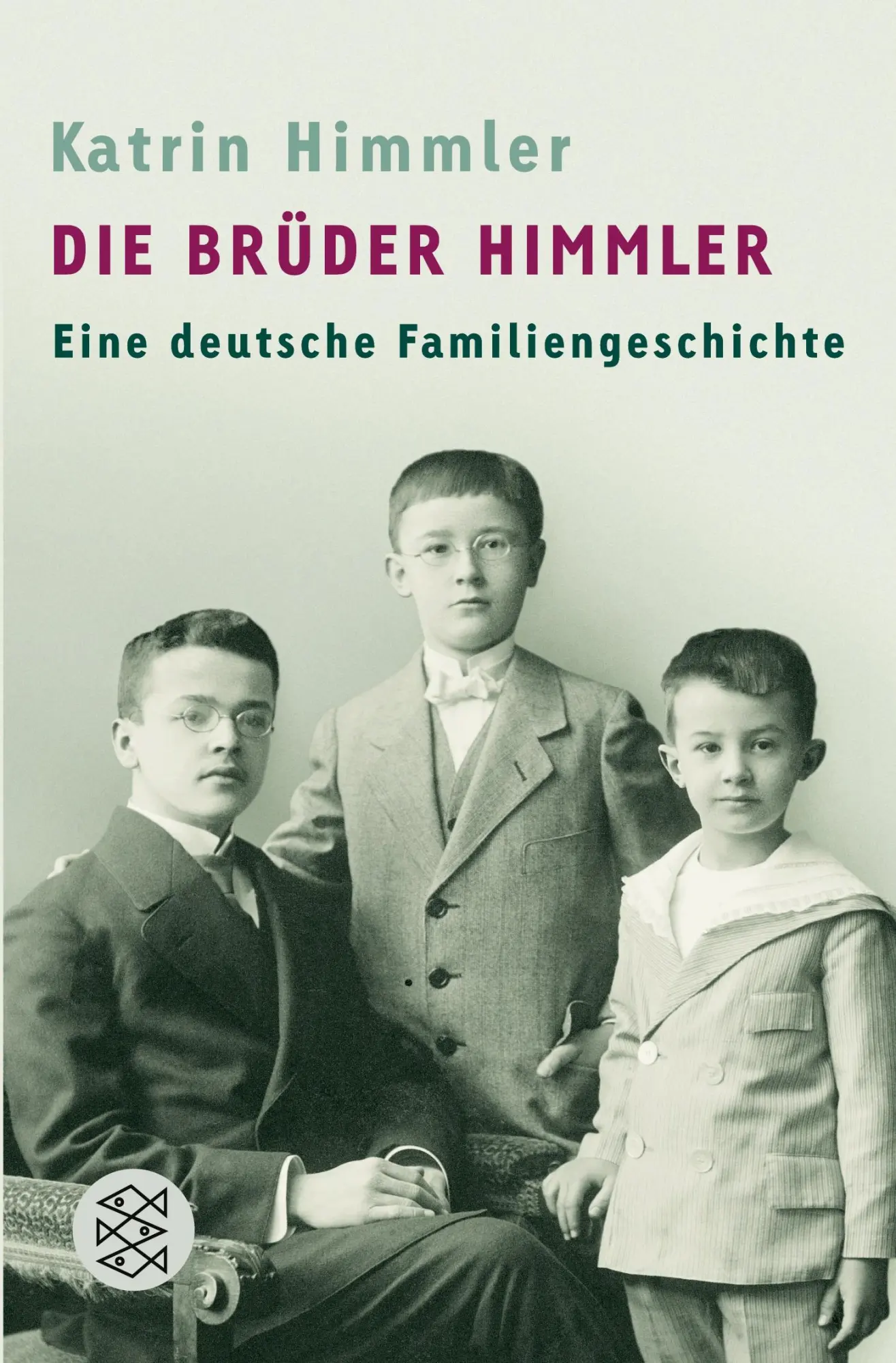 Cover: 9783596166862 | Die Brüder Himmler | Eine deutsche Familiengeschichte | Katrin Himmler