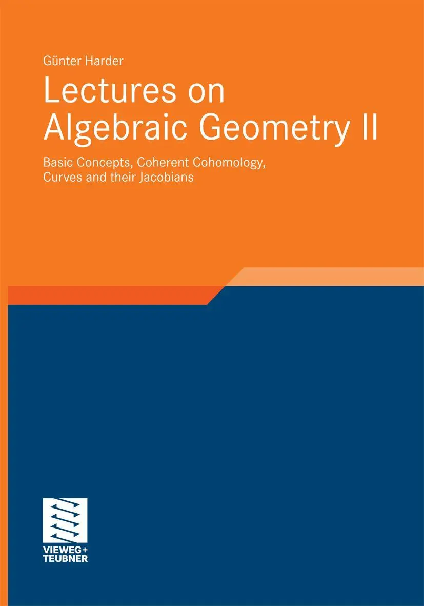 Cover: 9783834826862 | Lectures on Algebraic Geometry II | Günter Harder | Taschenbuch | xiii