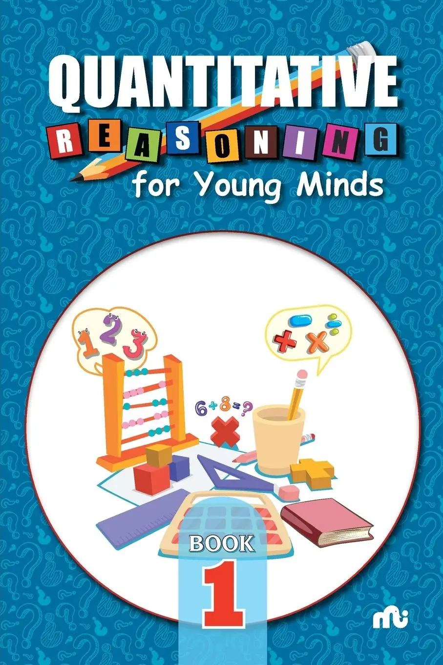 Cover: 9789355206862 | Quantitative Reasoning For Young Minds Level 1 | Moonstone (u. a.)