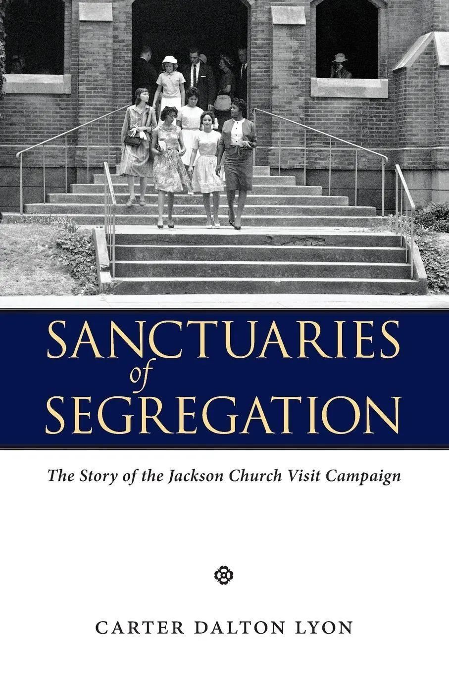 Cover: 9781496816962 | Sanctuaries of Segregation | Carter Dalton Lyon | Taschenbuch | 2017