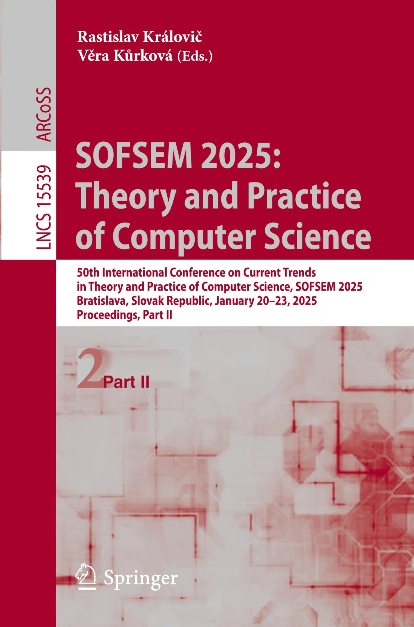SOFSEM 2025: Theory and Practice of Computer Science: 50th International Conference on Current Trends in Theory and Practice of Computer Science, ... Notes in Computer Science, 15539, Band 15539)