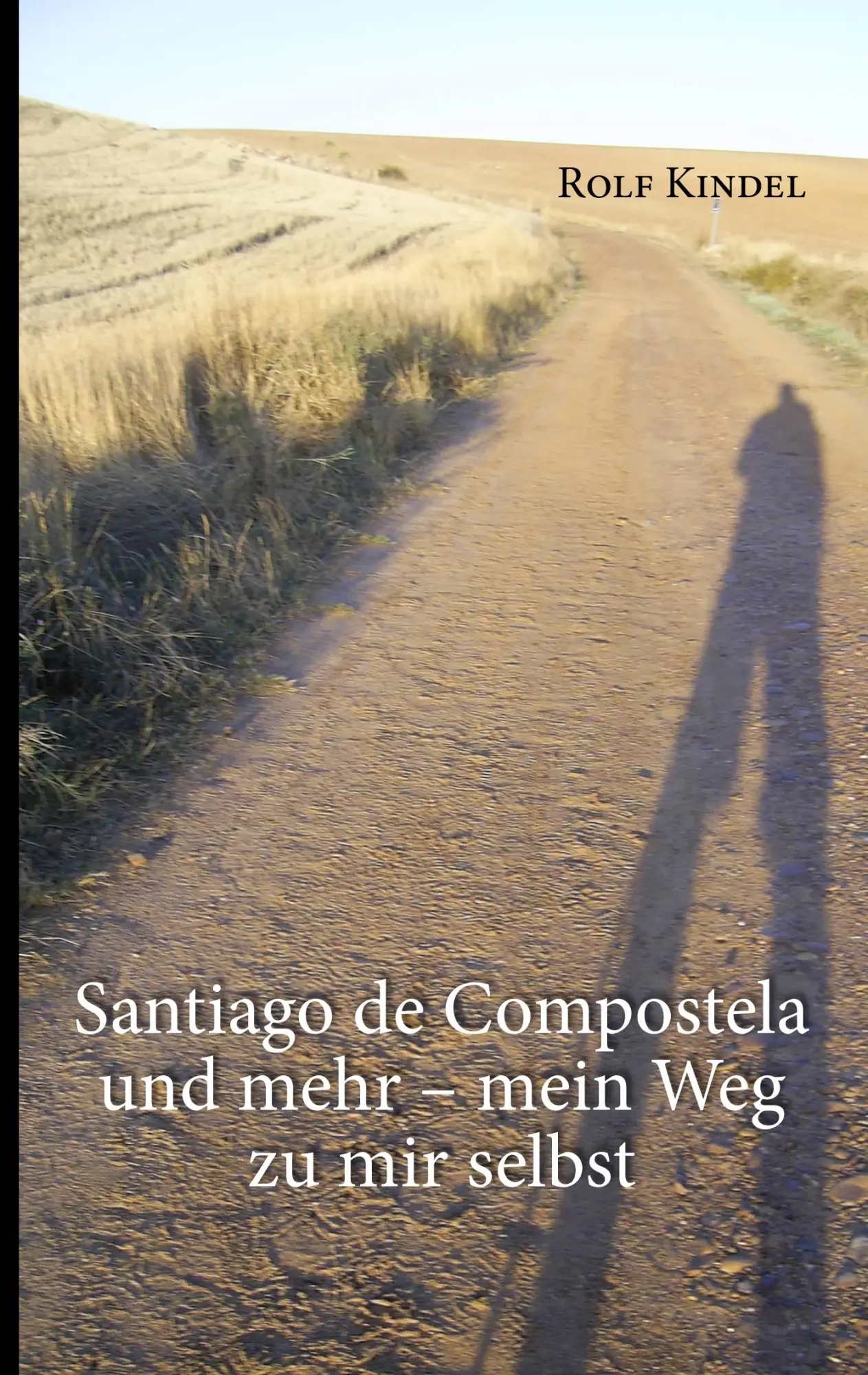 Cover: 9783732226962 | Santiago de Compostella und mehr | mein Weg zu mir selbst | Kindel