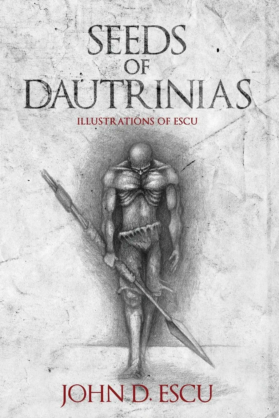 Cover: 9783982636962 | Seeds of Dautrinias | John D. Escu | Taschenbuch | Englisch | 2024