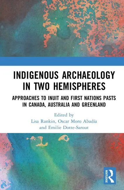 Cover: 9781032077062 | Indigenous Archaeology in Two Hemispheres | Dotte-Sarout (u. a.)