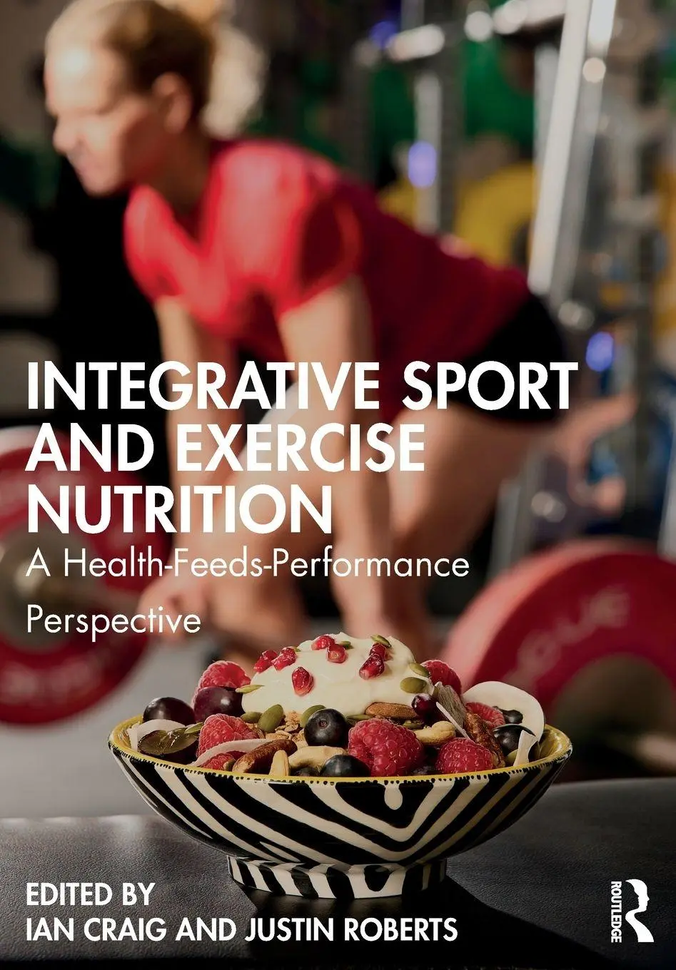 Cover: 9781032697062 | Integrative Sport and Exercise Nutrition | Ian Craig (u. a.) | Buch