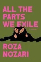 Cover: 9781039007062 | All the Parts We Exile | Roza Nozari | Buch | Englisch | 2025