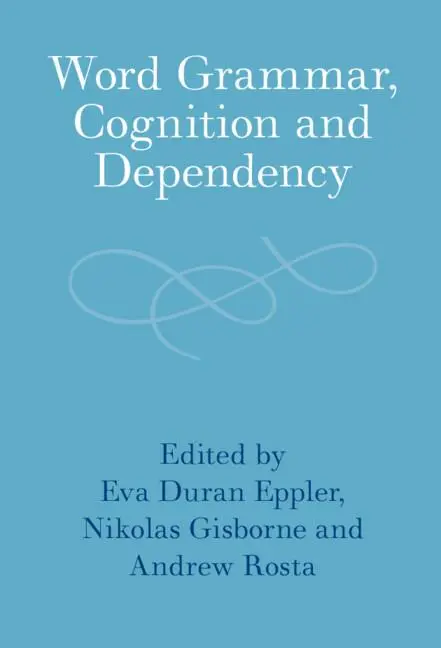 Cover: 9781316517062 | Word Grammar, Cognition and Dependency | Eva Duran Eppler (u. a.)