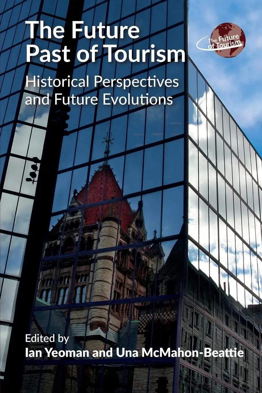 Cover: 9781845417062 | The Future Past of Tourism | Ian Yeoman (u. a.) | Taschenbuch | 2020