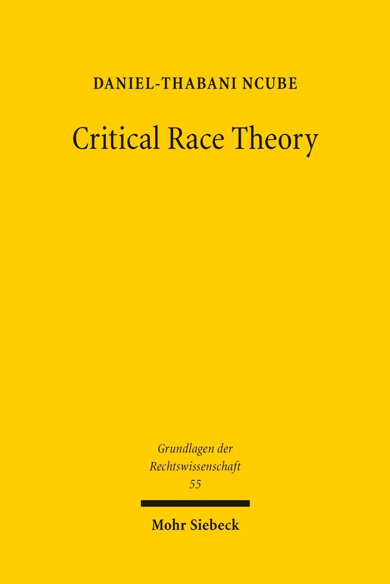 Cover: 9783161647062 | Critical Race Theory | Daniel-Thabani Ncube | Buch | 499 S. | Deutsch
