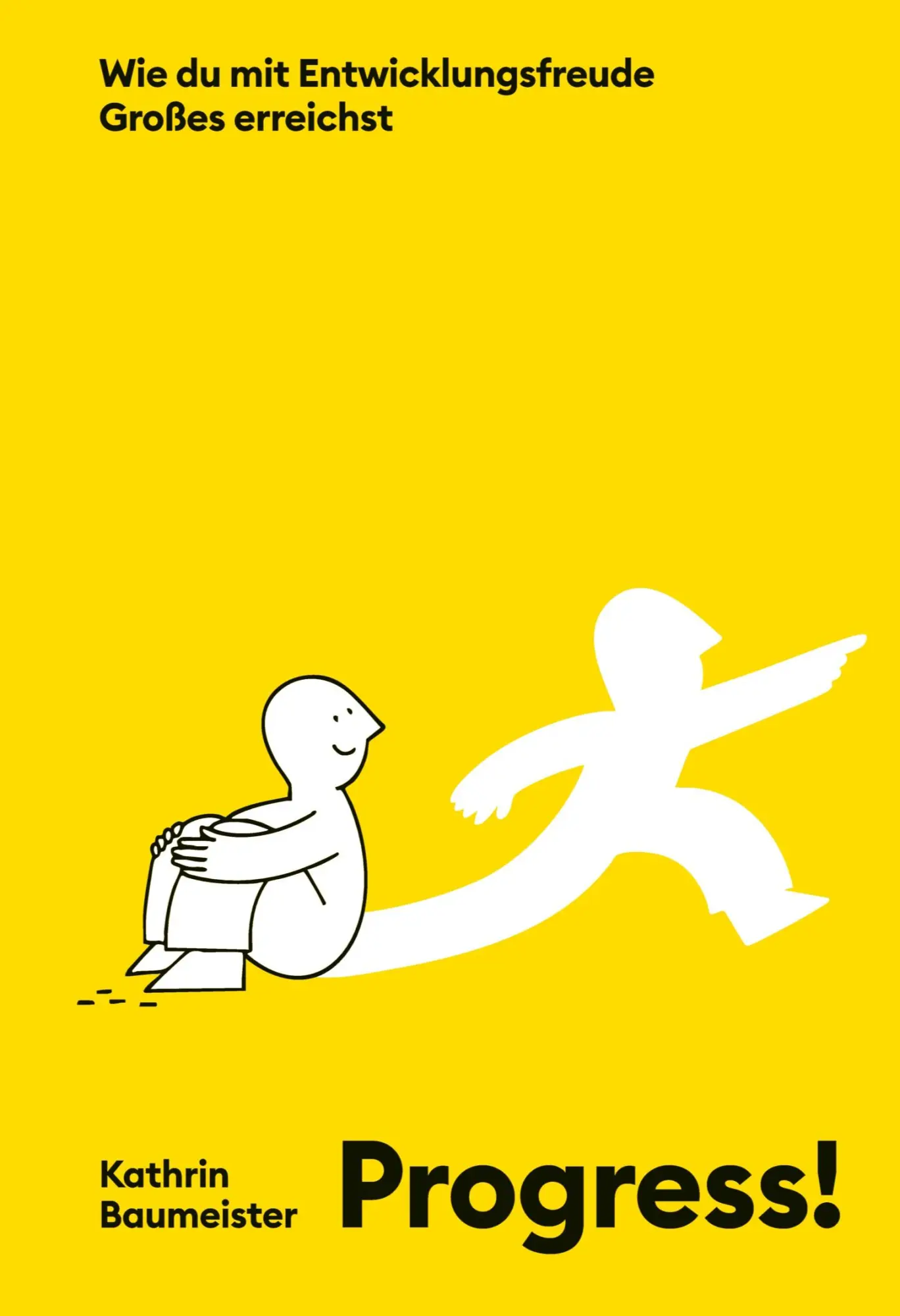 Cover: 9783384637062 | PROGRESS! | Wie du mit Entwicklungsfreude Großes erreichst | Buch