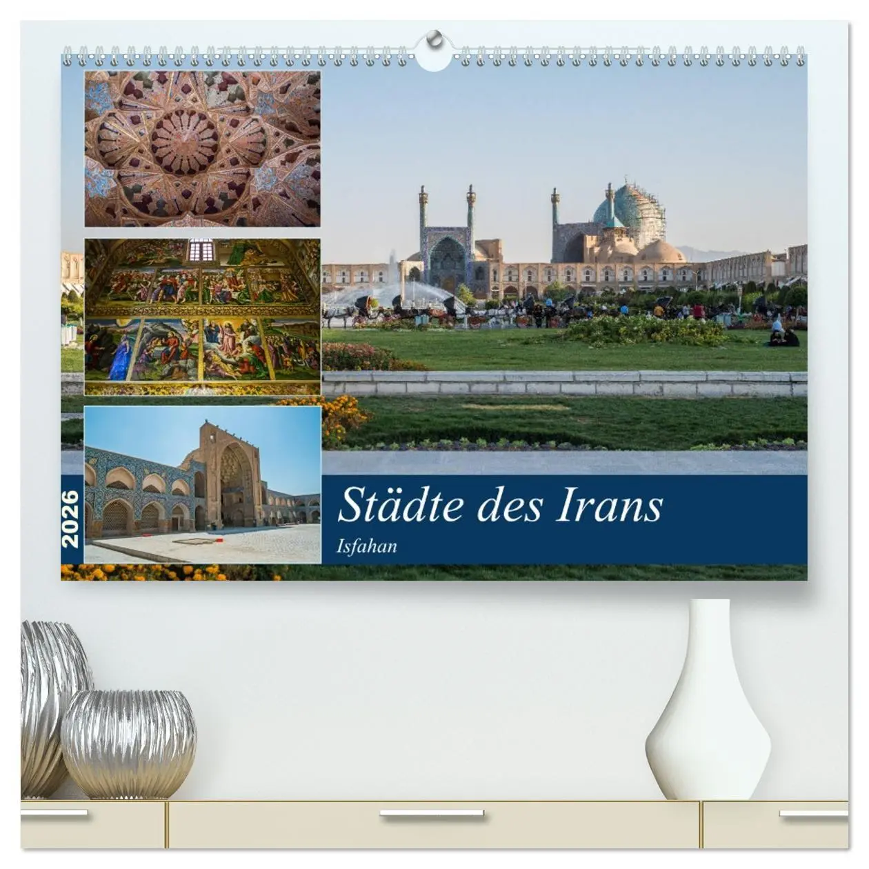 Cover: 9783457757062 | Städte des Irans - Isfahan (hochwertiger Premium Wandkalender 2026...