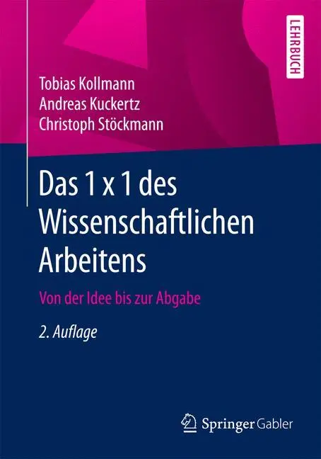 Cover: 9783658107062 | Das 1 x 1 des Wissenschaftlichen Arbeitens | Tobias Kollmann (u. a.)