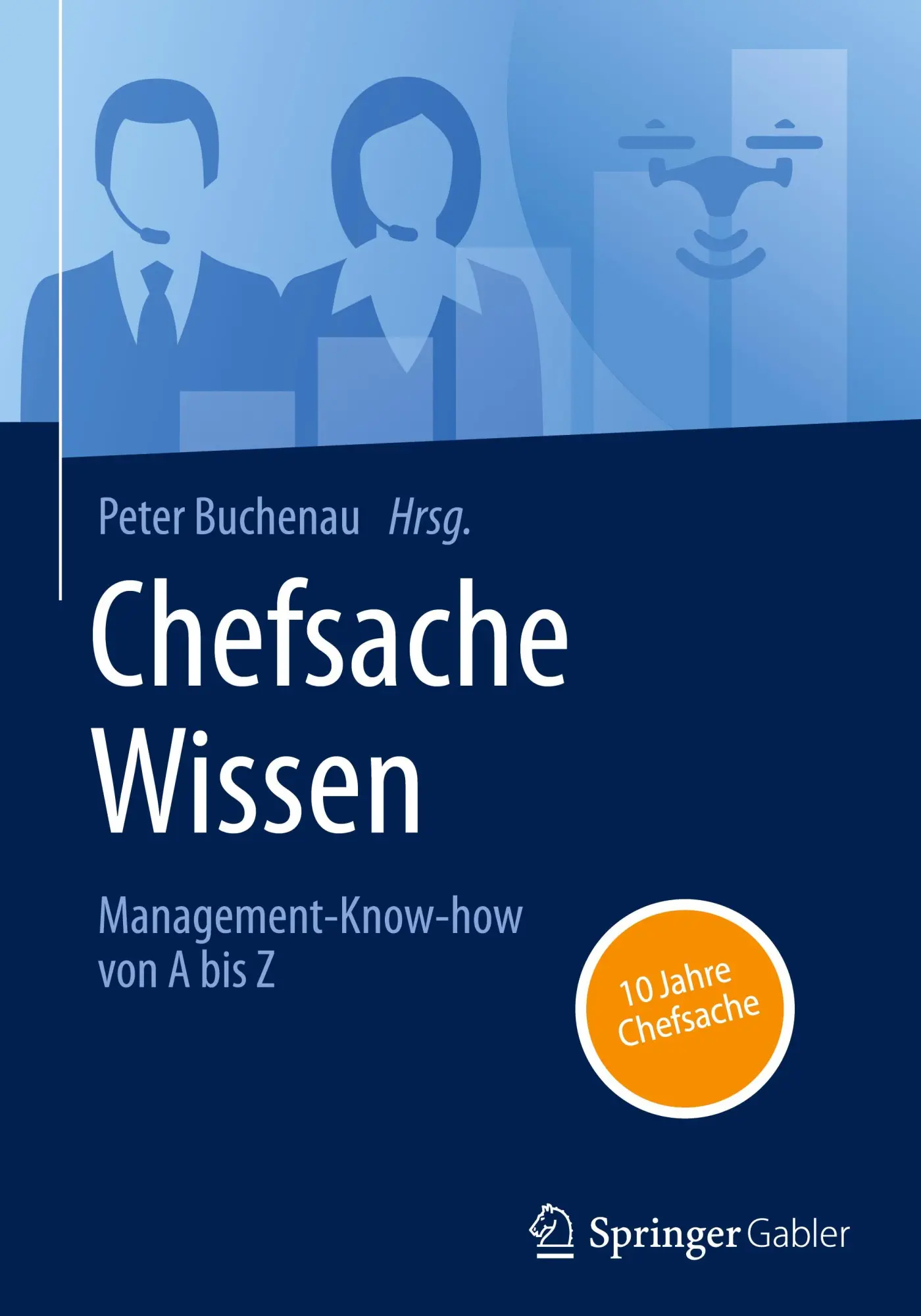 Cover: 9783658417062 | Chefsache Wissen | Management-Know-how von A bis Z | Peter Buchenau