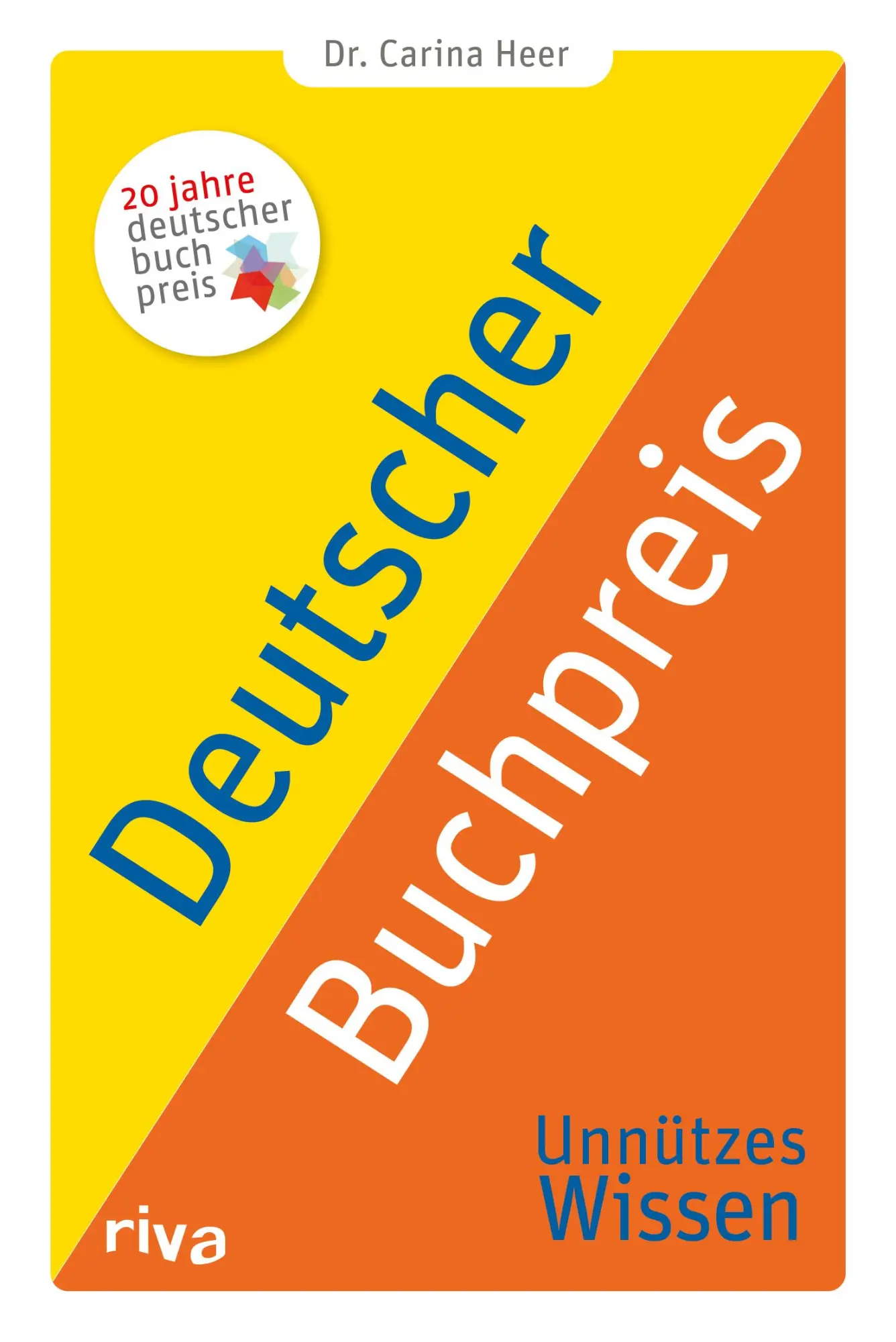 Cover: 9783742327062 | Deutscher Buchpreis - Unnützes Wissen | Carina Heer | Taschenbuch