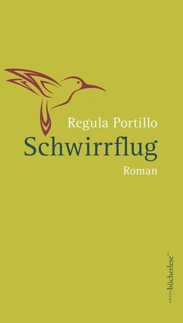 Cover: 9783906907062 | Schwirrflug | Roman | Regula Portillo | Buch | 248 S. | Deutsch | 2017