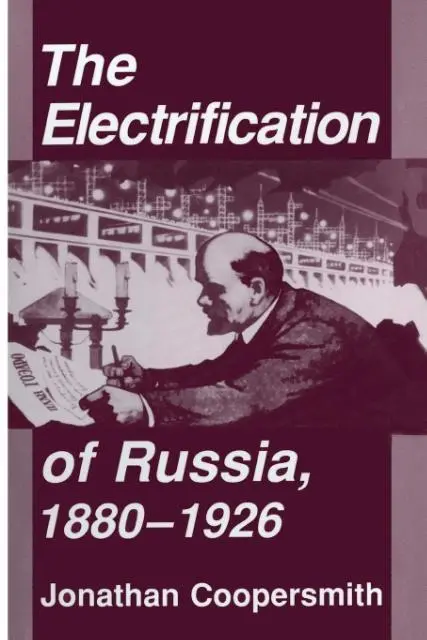 Cover: 9781501707162 | The Electrification of Russia, 1880–1926 | Jonathan Coopersmith | Buch
