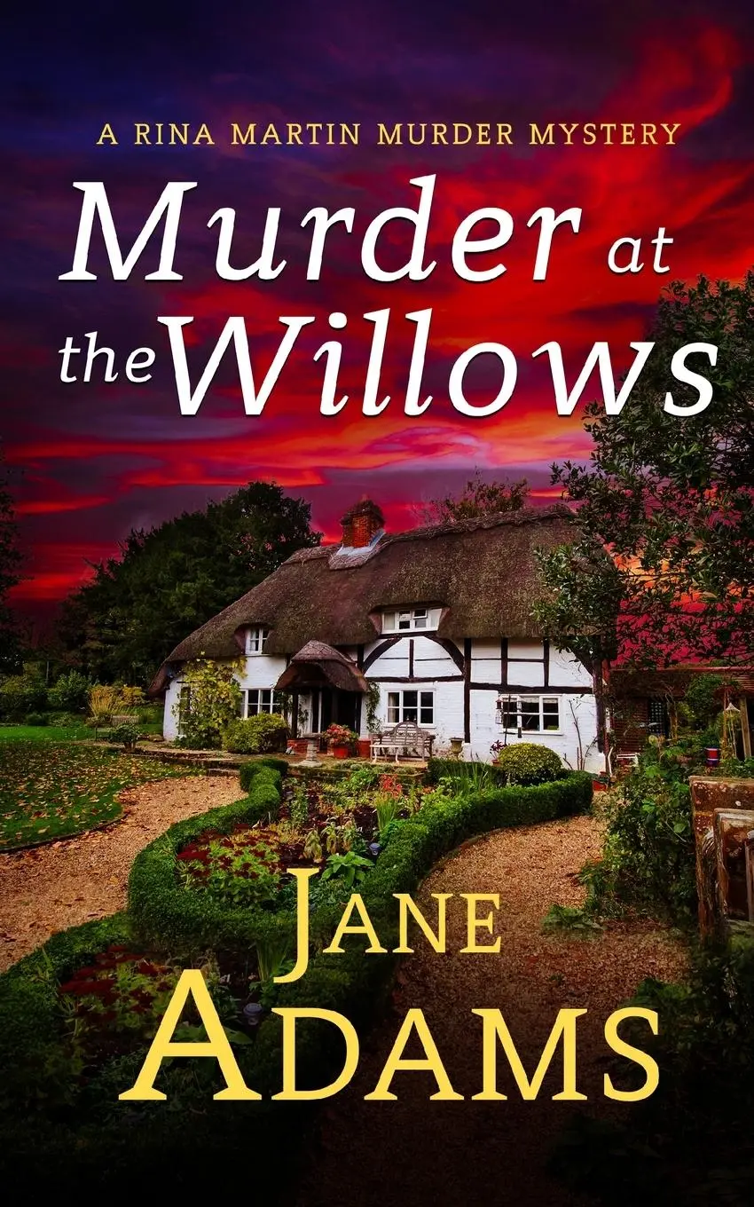 Cover: 9781804057162 | MURDER AT THE WILLOWS a gripping cozy crime mystery full of twists