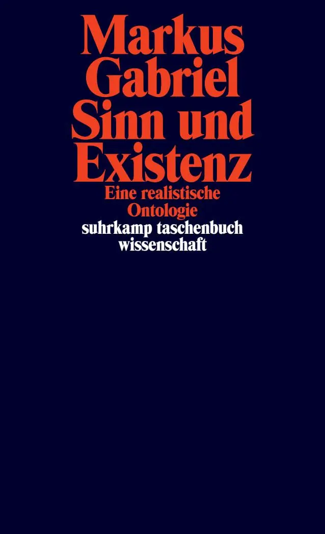 Cover: 9783518297162 | Sinn und Existenz | Eine realistische Ontologie | Markus Gabriel