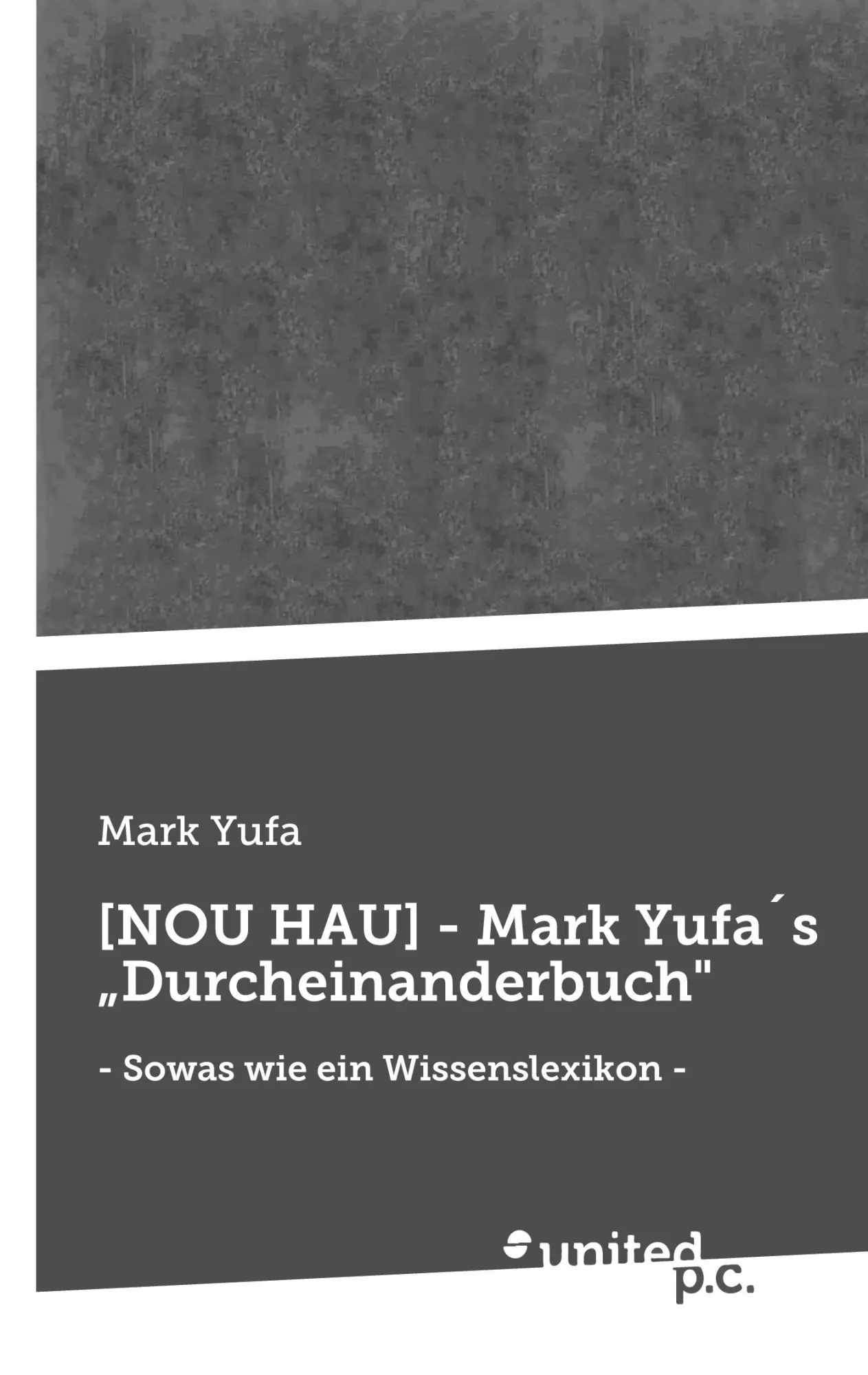 Cover: 9783710327162 | [NOU HAU] - Mark Yufa´s "Durcheinanderbuch" | Mark Yufa | Taschenbuch