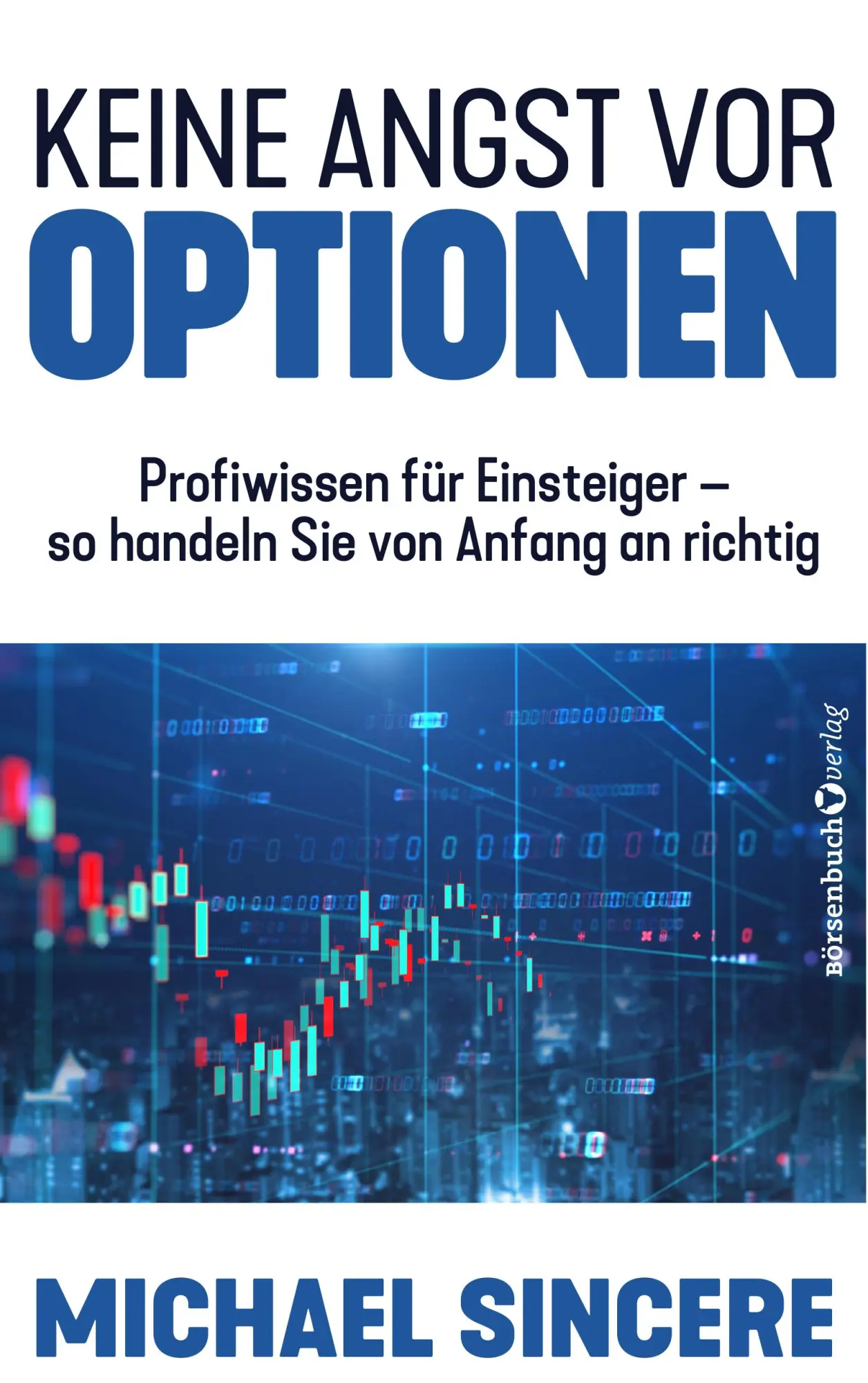 Cover: 9783864707162 | Keine Angst vor Optionen | Michael Sincere | Buch | 368 S. | Deutsch