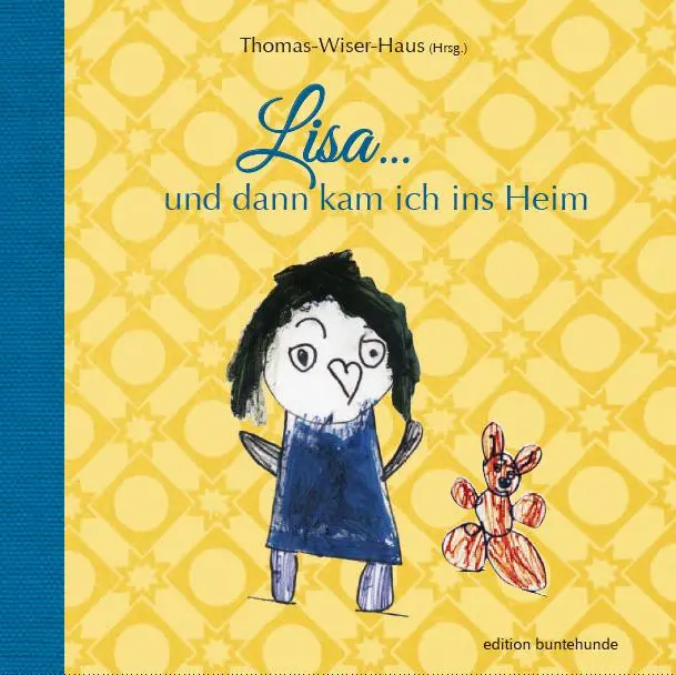Cover: 9783947727162 | Lisa ... und dann kam ich ins Heim | Herbert Wittl | Broschüre | 33 S. Cover: 9783947727162 | Lisa ... und dann kam ich ins Heim | Herbert Wittl | Broschüre | 33 S.