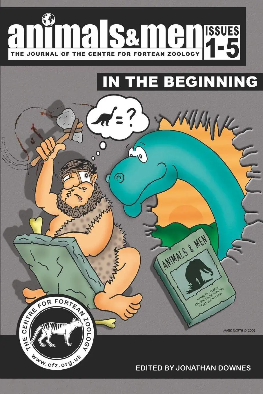 Cover: 9780951287262 | ANIMALS &amp; MEN - ISSUES 1 - 5 - IN THE BEGINNING | Jonathan Downes