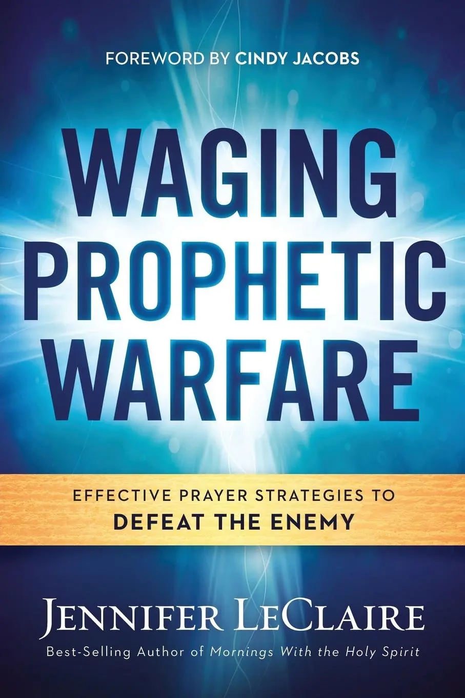 Cover: 9781629987262 | Waging Prophetic Warfare | Jennifer Leclaire | Taschenbuch | Englisch
