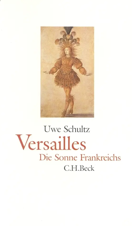 Cover: 9783406487262 | Versailles | Die Sonne Frankreichs | Uwe Schultz | Buch | 192 S.