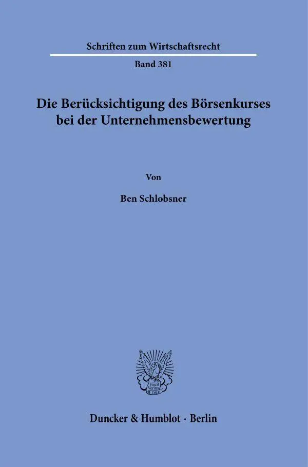 Cover: 9783428197262 | Die Berücksichtigung des Börsenkurses bei der Unternehmensbewertung