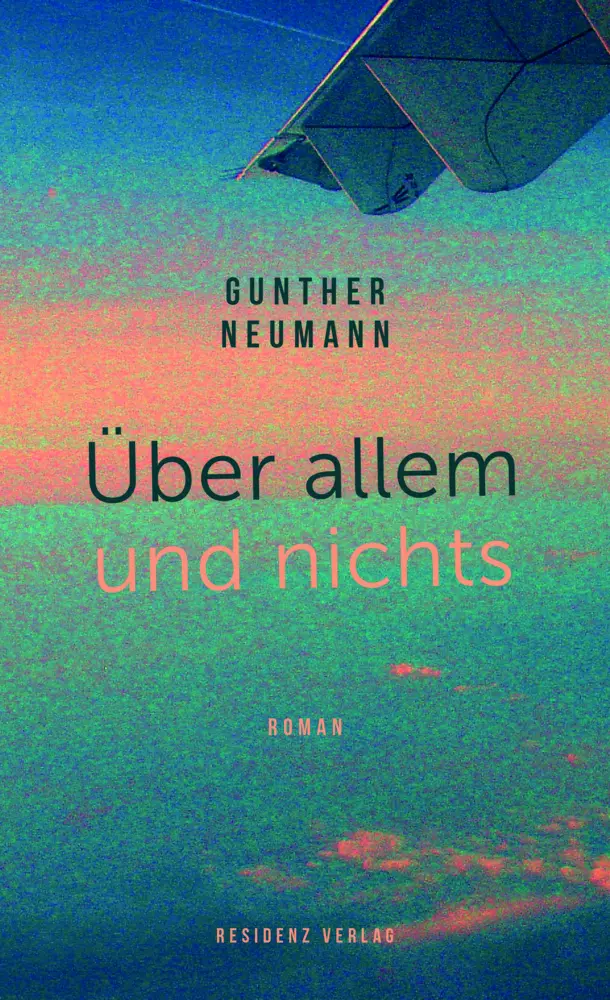 Cover: 9783701717262 | Über allem und nichts | Roman | Gunther Neumann | Buch | 240 S. | 2020